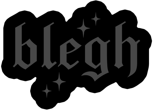 The Blegh Sticker Just Dropped — And We're Obsessed