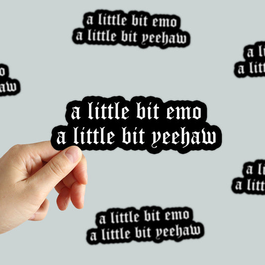A Little Bit Emo A Little Bit Yeehaw Sticker