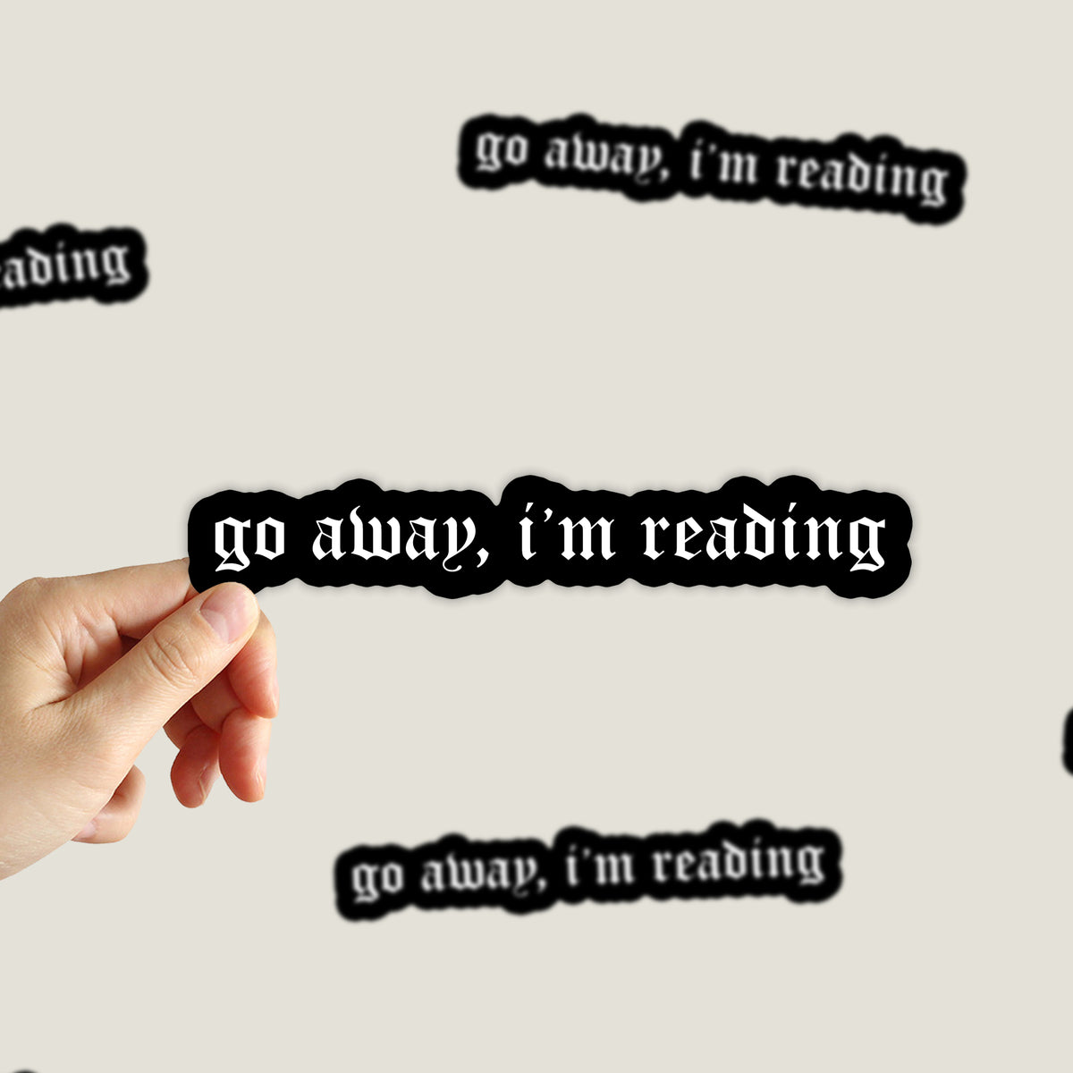 Go Away I'm Reading Sticker