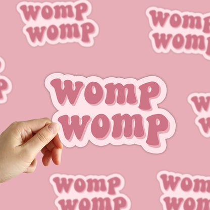 Womp Womp Sticker