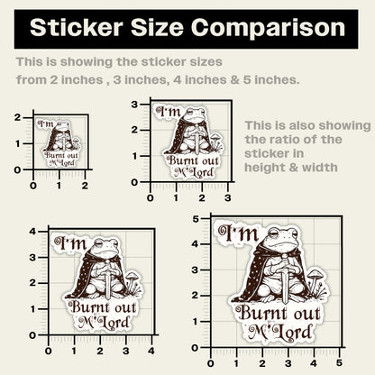 I'm Burnt Out M'lord Sticker