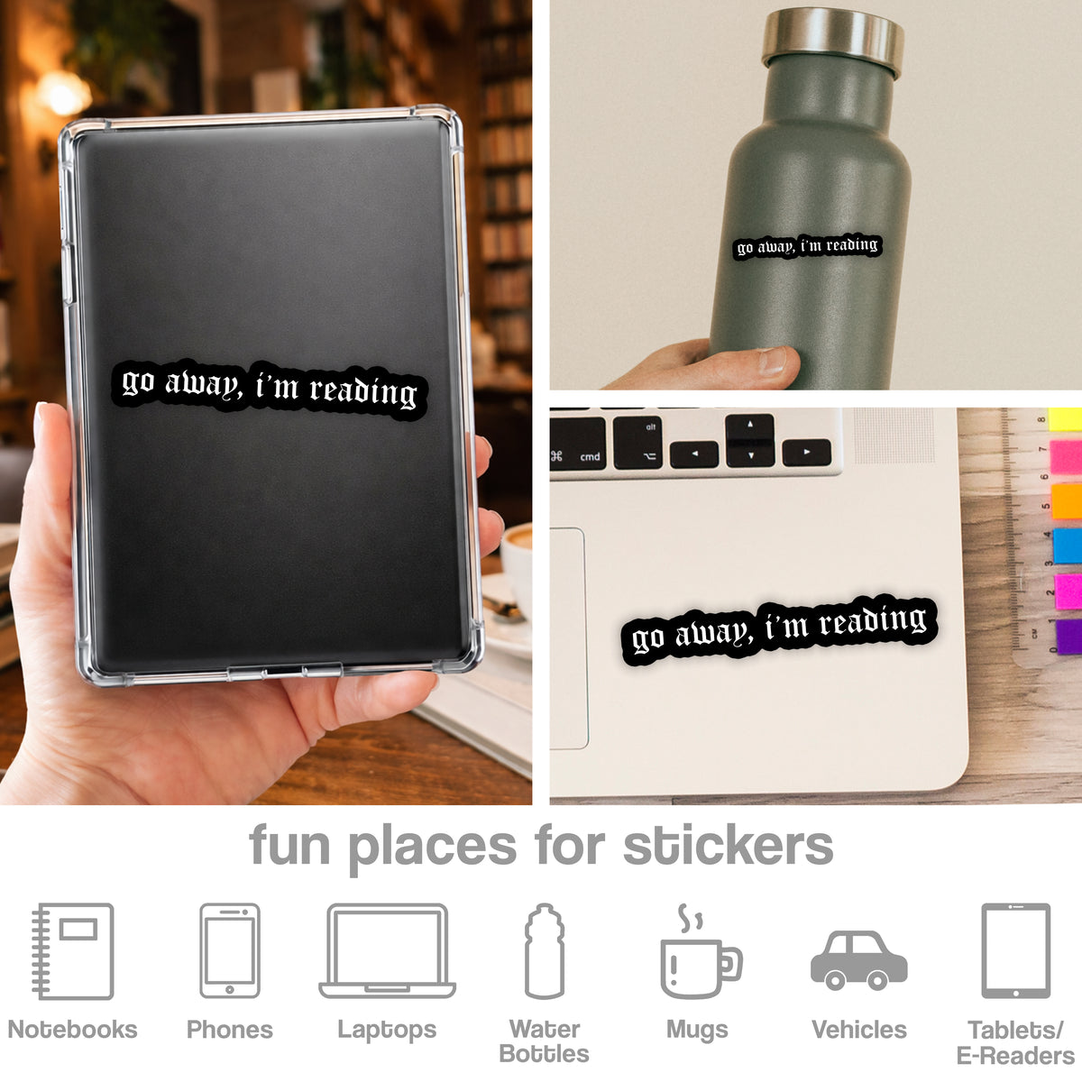 Go Away I'm Reading Sticker